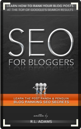 SEO для блоггеров - узнайте, как ранжировать ваши записи в блоге в верхней части результатов поиска Google (серия SEO), автором которых является RL Adams