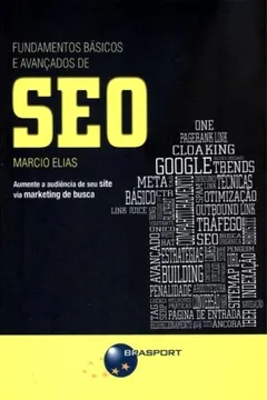 Марсио Элиас   SEO (поисковая оптимизация) - это ключ к успеху и провалу вашего сайта