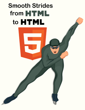 Плавні кроки від HTML до HTML5   Цей посібник для початківців HTML5 допоможе вам зробити плавні кроки до базового розуміння HTML та HTML5